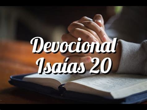 Devocional Isa As Inutilidad De Alianzas Mundanas Youtube