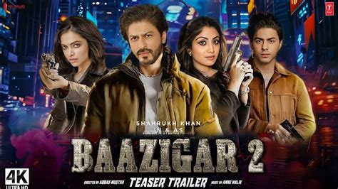 Baazigar 2 Official Trailer Baazigar 2 Trailer Shahrukh Khan