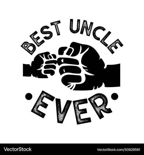 Funny Best Uncle Ever Fist Bump Royalty Free Vector Image