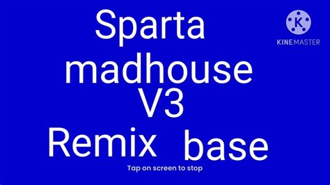 Sparta Madhouse V3 Remix Youtube