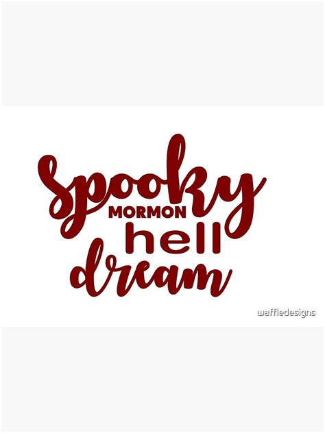 Spooky Mormon Hell Dream Book Of Mormon Inspired Poster For Sale By