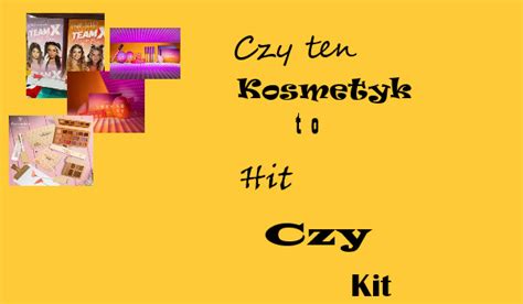 Czy Ten Kosmetyk To Hit Czy Kit SameQuizy