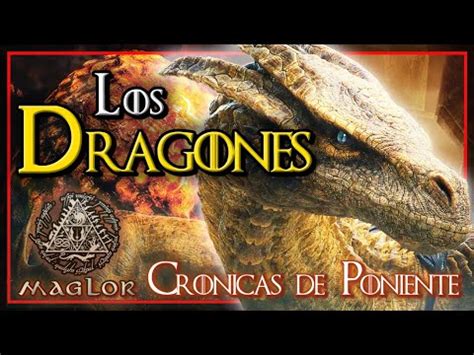 Todo Sobre Los Dragones De Juego De Tronos Cr Nicas De Poniente