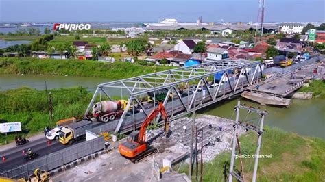 UPDATE PEMBONGKARAN JEMBATAN WONOKERTO DEMAK 2022 VIDEO DRONE YouTube