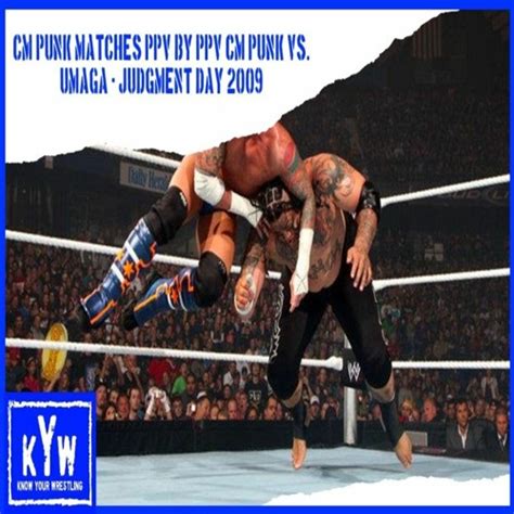 Listen To Playlists Featuring CM Punk Matches PPV By PPV CM Punk Vs