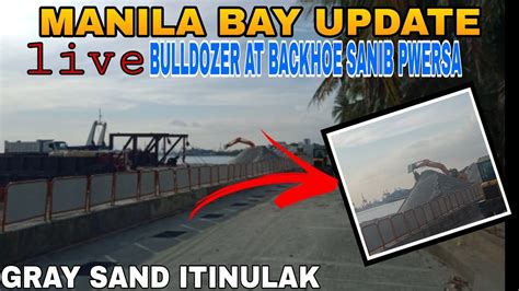 Manila Bay Update Bulldozer At Backhoe Sanib Pwersa Youtube