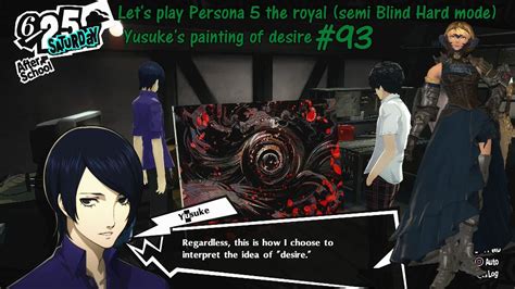 Lets Play Persona 5 The Royal Semi Blind Hard Mode Yusukes Painting