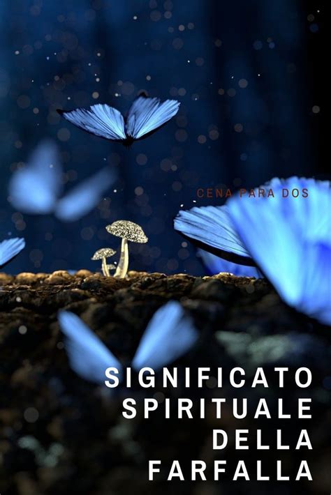 Significato Spirituale Della Farfalla Farfalle Spiritualità