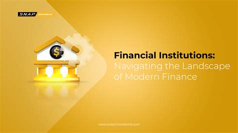 financial institutions  pillars  modern finance snap innovations