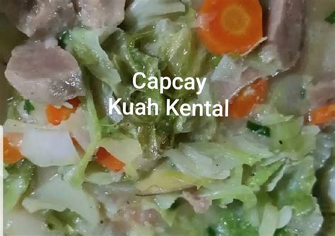 Resep Enak Capcay Kuah Kental Christine Kitchen Blog