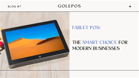 tablet pos  smart choice  modern businesses golepos