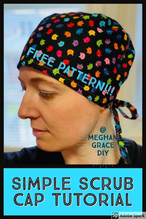 Simple Scrub Cap Step By Step Tutorial With Free Pattern 581