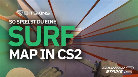 [DE] So spielst du eine Surf Map in CS2