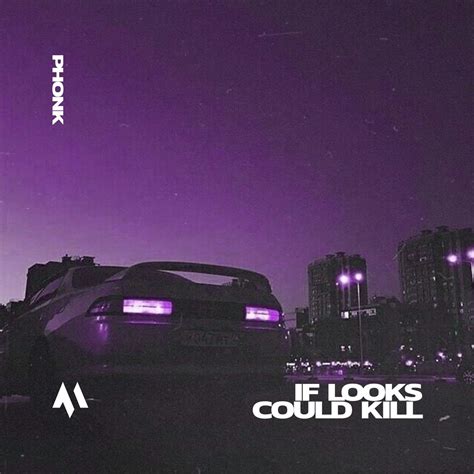 ‎if Looks Could Kill Phonk Single By Driftmane And Phxntom On Apple Music