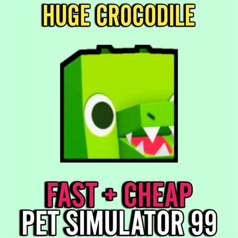 Pet Simulator Huge Crocodile Ps Pet Sim Cheapest