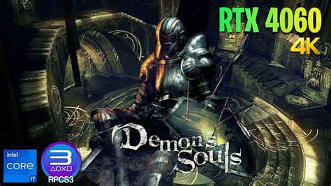 Demon Souls Rpcs3 4k 60fps Rtx 4060 I7 13700hx Performance