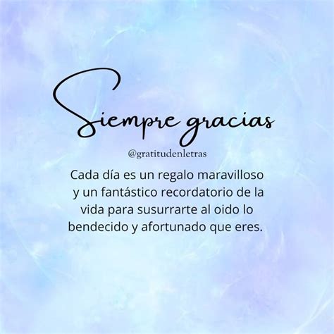 Gratitud En Letras On Instagram Gracias Por Un Día Más De Vida 🙌🏻💫