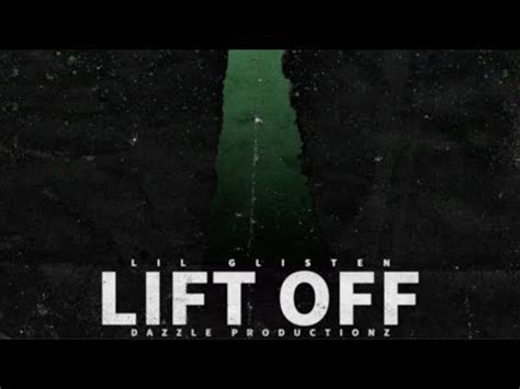 Lil Glisten Lift Off Prod Lil Dazzle Youtube