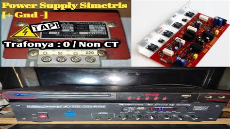 Cara Membuat Power Supply Simetris Dengan Trafo Nol Atau Non Ct Youtube