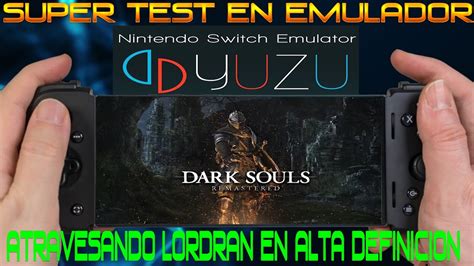 Se ve brutal en Alta Definición SUPER TEST Dark Souls Remastered