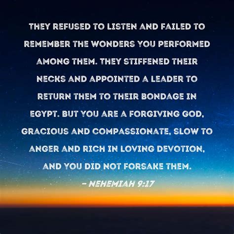 Nehemiah 9:17 They refused to listen and failed to remember the wonders ...