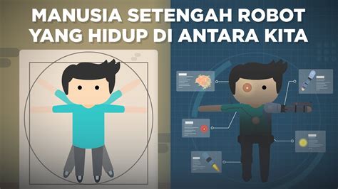 Manusia Setengah Robot Yang Hidup Di Antara Kita YouTube