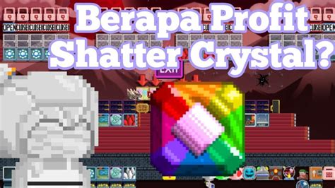 Berapa Sih Modal Shatter Crystal Dan Berapa Profitnya Growtopia