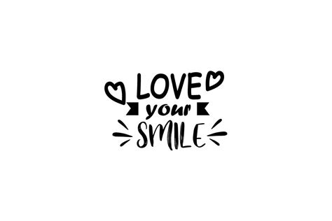 Love Your Smile Lettering Craft Graphic By Thechilibricks · Creative