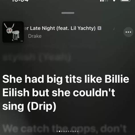 Drake Raps About Billie Eilishs Big T Ts After Sending Texts To Her