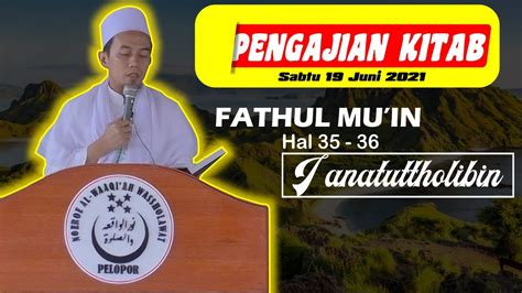 Pengajian Kitab Fathul Mu In Hal I Anatutthoolibiin