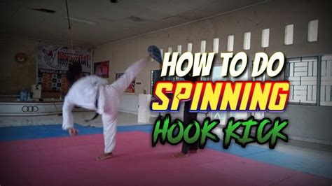 How To Do Spinning Hook Kick Youtube