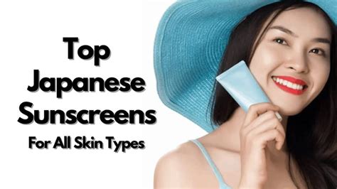 Best Japanese Sunscreens For Oily Skin 18 Japanese Sunscreens To