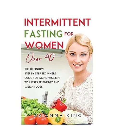 Intermittent Fasting For Women Over The Ultimate Guide To A Fasting