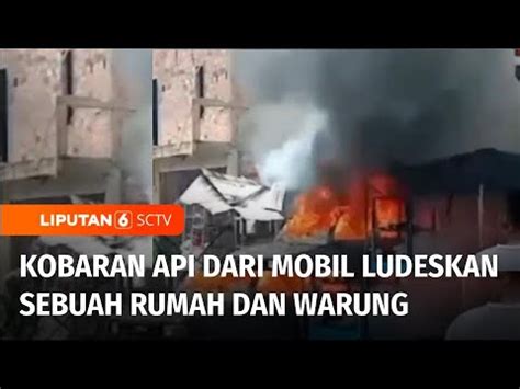 Kebakaran Melanda Rumah Dan Warung Akibat Mesin Mobil Terbakar