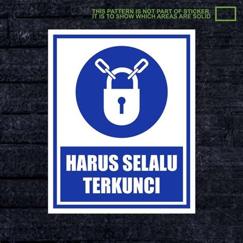 Jual 2xWSKPC 093 Sticker Safety Sign K3 Keselamatan Kerja Harus Selalu