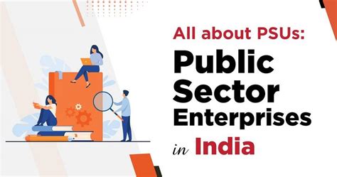 Public Sector Enterprises In India All About Psus Made Easy