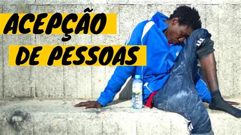 O Que É Acepção De Pessoas - O que é Acepção de Pessoas? Existe Acepção de Pessoas na Igreja?Entenda ...