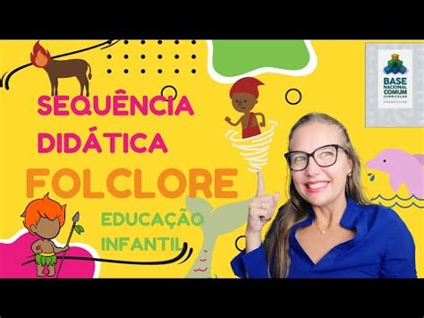 Plano de aula folclore Sequência didática para comemoração do dia do