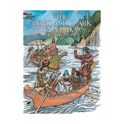 Dover Publications The Lewis And Clark Expedition Historical Coloring