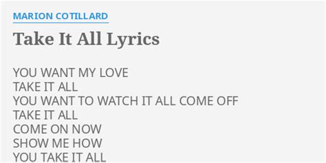 Take It All Lyrics By Marion Cotillard You Want My Love