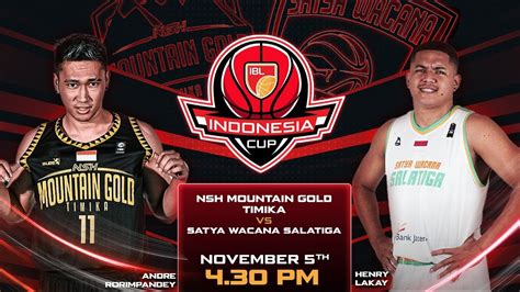 IBL INDONESIA CUP NSH Mountain Gold Timika Vs Satya Wacana Salatiga