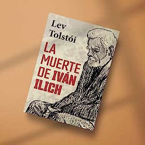 LA MUERTE DE IVÁN ILICH Spanish Edition Tolstói Lev Amazon mx