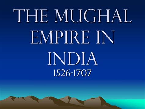 Ppt The Mughal Empire In India Powerpoint Presentation Free Download