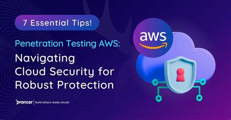 Penetration Testing AWS 7 Essential Tips For Cloud Security