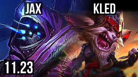 Jax Vs Kled Top 6 Solo Kills 13 2 2 300 Games Dominating Kr