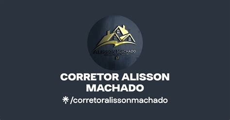 Corretor Alisson Machado Instagram Linktree