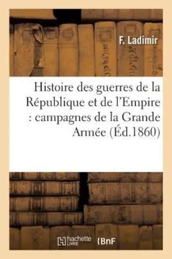 Histoire Des Guerres De La R Publique Et De L Empire Campagnes De La