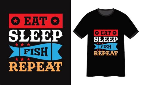 Premium Vector Eat Sleep Fish Repeat Tshirt Design