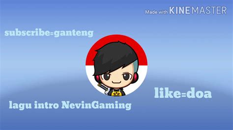 Lagu Intro Nevin Gaming Youtube