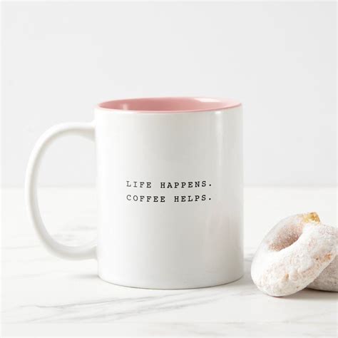 Trendy Stylish Funny Coffee Mug Saying Life Happens Coffee Helps